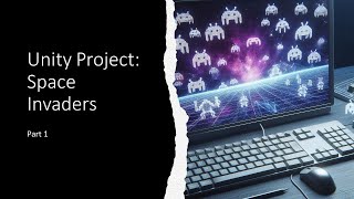 Unity Project: Space Invaders - Part 1