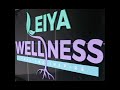 Welcome to Leiya Wellness