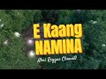 E KAANG NAMINA - By Abui Reggae