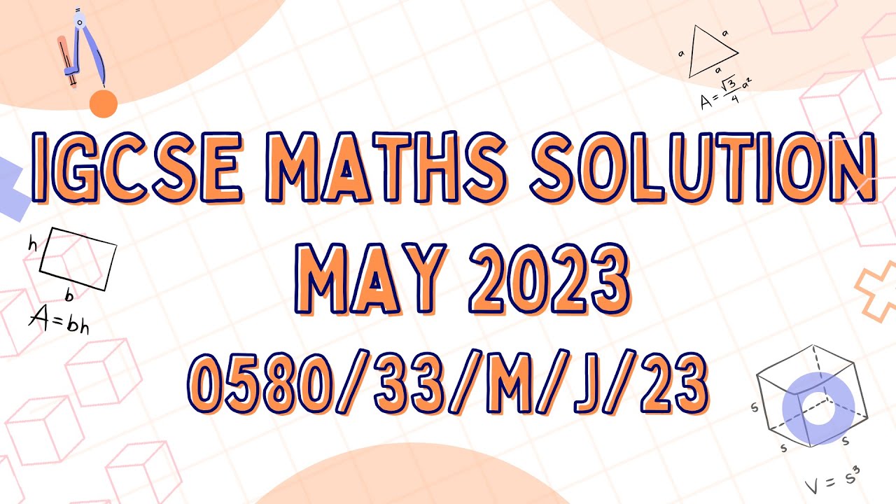 11. IGCSE MATHEMATICS MAY JUNE 2023 PAPER 3 COMPONENT 0580/33/M/J/23 ...