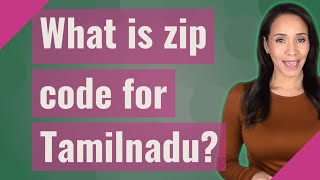 What is zip code for Tamilnadu?