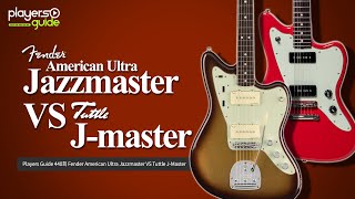 [Players Guide 440회] Fender American Ultra Jazzmaster VS Tuttle J-Master