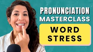 Everything you need to know about WORD STRESS in English