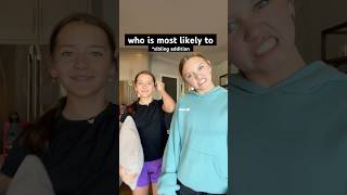 who is most likely too *sibling addition #fypシ゚ #siblings