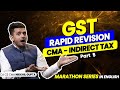 Complete Revision GST Marathon- #5 | CMA 2023 Indirect Tax- GST | Nikkhil Gupta sir