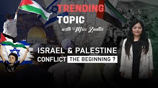 Trending Topic - Israel \u0026 Palestine Conflict : The Beginning || Zawlbuk Zirna Run