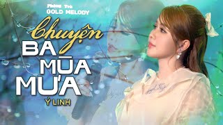 Chuyện Ba Mùa Mưa - Ý Linh (Thần Tượng Bolero 2017) | MV OFFICIAL