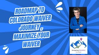 How to Maximize your Existing Colorado Medicaid Waiver