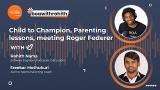 Sports, Child to Champion, raising kids, Parenting lessons, Indian Sports, & meeting Roger Federer