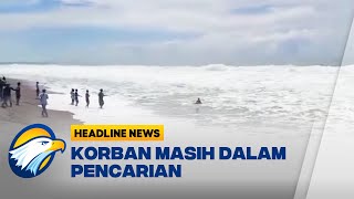 [HEADLINE NEWS, 05/01] Seorang Remaja Hilang Terseret Ombak di Pantai Selatan