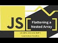 Flatten a Deeply Nested Array in JavaScript | Taught by Laurence Svekis