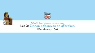 Kijker 8, les 3: Zinnen opbouwen en afbreken