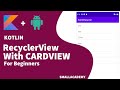 Kotlin RecyclerView With CardView  | Android App Development Tutorial with Kotlin
