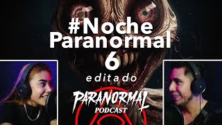 #6 - #NOCHEPARANORMAL (EDITADO) - Invitada: Ale Quijano