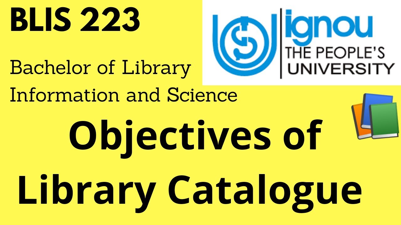 Objectives Of Library Catalogue : BLIS / Bachelor Of Library ...