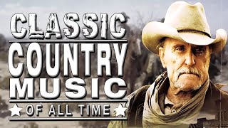 The Best Classic Country Songs Of All Time 742 🤠 Greatest Hits Old Country Songs Playlist Ever 742