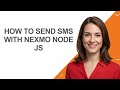 How to Send Sms with Nexmo Node Js - AshleyHowTo