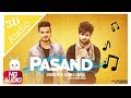 Pasand - Armaan Bedil & Inder Chahal | Extra 3D Audio | Surround Sound | Use Headphones 👾