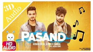 Pasand - Armaan Bedil & Inder Chahal | Extra 3D Audio | Surround Sound | Use Headphones 👾