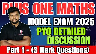 PLUS ONE MATHS | MODEL EXAM 2024 | DETAILED DISCUSSION | PART 1 | 3 MARK QUESTIONS