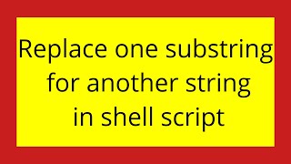Replace one substring for another string in shell script