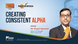 Mr Gopal Agrawal, Senior Fund Manager at HDFC AMC: Decoding the strategies for consistent alpha.