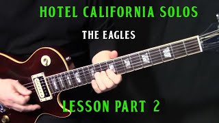 how to play "Hotel California" by The Eagles - guitar SOLO lesson part 2