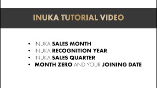 INUKA | Explanation of Sales Month, Quarters, Recognition Year, Month Zero and your Joining Date