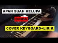 APAN SUAH KELUPA - LAGU DAYAK KALBAR (Karoke/lirik) || Dinda - Cover Keyboard