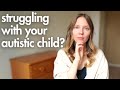 Why Autistic Children Are So Difficult + What To Do About It