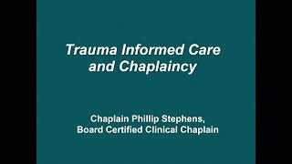 Trauma Informed Care and Considerations for Chaplaincy