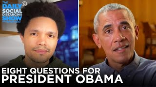 Eight Questions For President Obama | The Daily Social Distancing Show