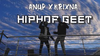 Anup X Krixna - HipHop Geet (M/V)