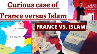 The curious case of France versus Islam, Macron Statements, Anti Separatism Bill, World's Reaction