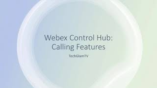 Webex Control Hub: Calling Features