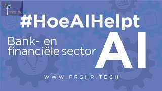 Hoe AI de bank- en financiële sector helpt