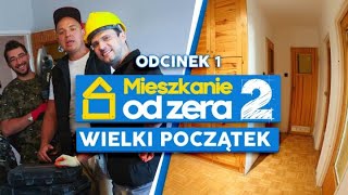 MIESZKANIE OD ZERA S2E1 – Wielki początek