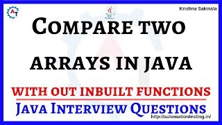 5. How To Compare Two Arrays in Java | Without InBuilt Functions | Java Interview Questions