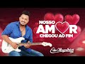 edu magalhães nosso amor chegou ao fim