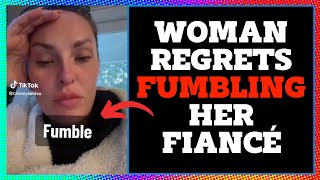 Woman INSTANTLY REGRETS Fumbling The Best Man She Ever Had | Logical Dating 101 Reactions
