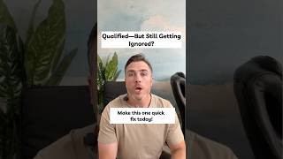 Qualified But Still Getting Ignored Fix This