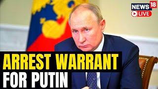 Putin's Arrest Warrant Issued Over War Crimes | World Hails ICC Arrest Warrant For Putin | War News