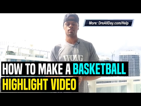 How To Make A Basketball Highlight Recruiting/Scouting Video | Dre Baldwin How To Make A Basketball Highlight Recruiting/Scouting Video | Dre Baldwin