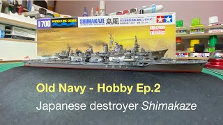 Japanese Destroyer  SHIMAKAZE Tamiya 1/700 l Old.Navy-Hobby EP.2