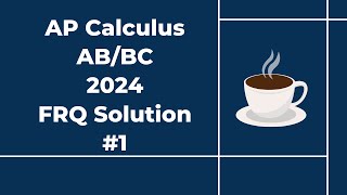 2024 AP Calculus AB/BC Free Response #1