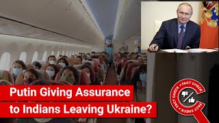 FACT CHECK: Putin Interacting with Indian Evacuees from Ukraine to Give them Assurance?