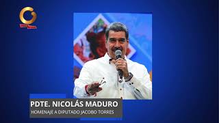 GV Noticias de Venezuela | Pdte. Nicolás Maduro: Homenaje al Diputado Jacobo Torres