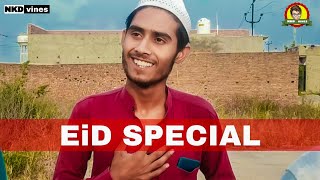 EID Special | NKD vines | NODDY KHAN