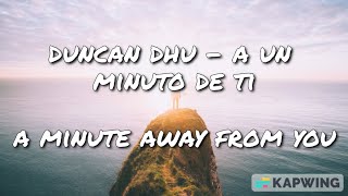 Duncan Dhu - A Un Minuto De Ti| Español and English Letra/Lyrics