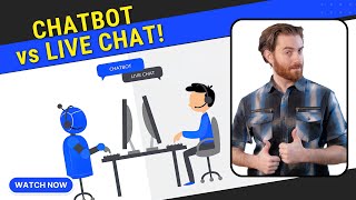 Chatbot vs Live Chat - What are the Differences?